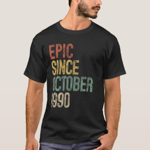 Fun Epic Since October 1990 30Th Birthday Gift 30 T-Shirt