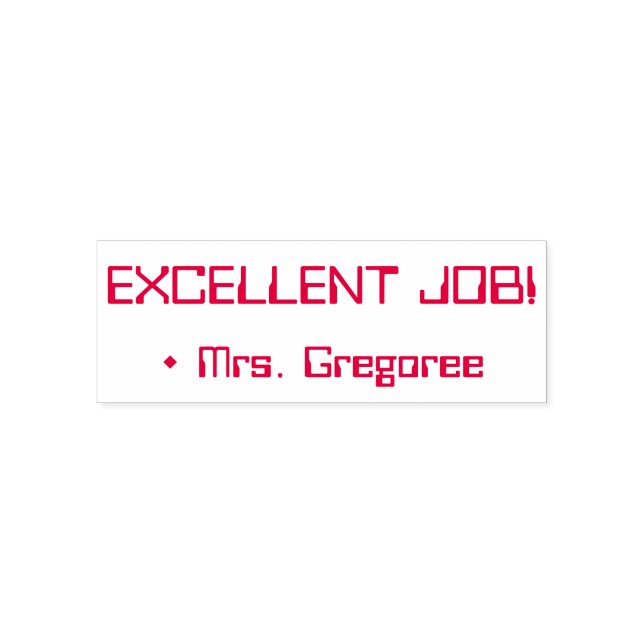 Fun "EXCELLENT JOB!" + Educator Name Rubber Stamp (Design)