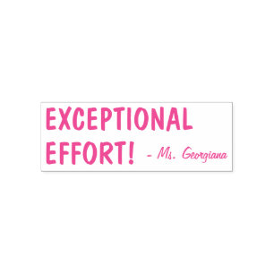 Fun "EXCEPTIONAL EFFORT!" + Custom Teacher Name Self-inking Stamp