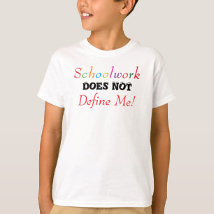 Fun Eyeballs Schoolwork Does Not Define Me T-Shirt