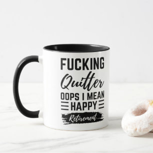 Fun - F*cking Quitter Oops I Mean Happy Retirement Mug