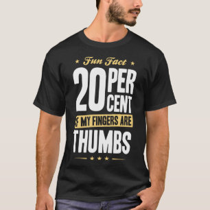 Fun Fact 20 Percent Fingers Thumbs Funny Math Pull T-Shirt