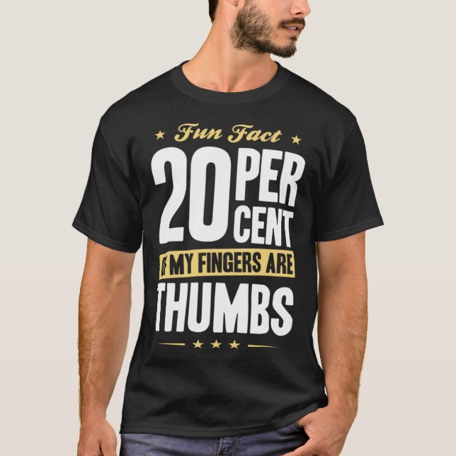 Fun Fact 20 Percent Fingers Thumbs Funny Math T-Shirt (Front)