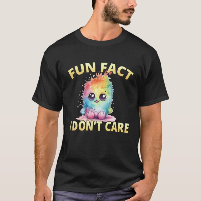 Fun Fact I Don Care Cute Monster Anti Social Go Aw T-Shirt (Front)