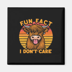 Fun Fact – I Don’t Care. Guess What I Do Not Care Magnet
