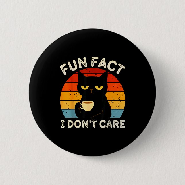 Fun Fact I Don't Care Funny Black Cat Saying Quote 6 Cm Round Badge (Front)