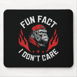 Fun Fact I Don't Care Funny Monkey Sarcastic Women Mouse Mat