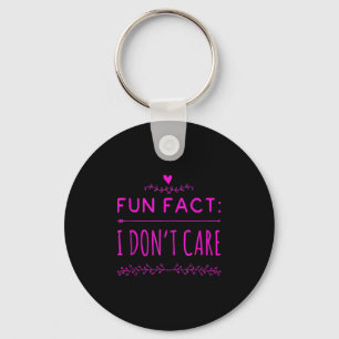 Fun Fact I Dont Care Funny Sarcasm Girls Mum With Key Ring