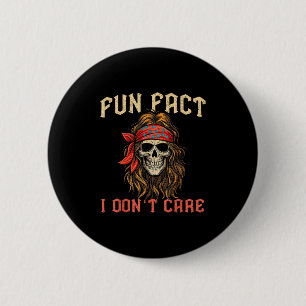 Fun Fact I Dont Care Funny Skeleton Quote Sarcasti 6 Cm Round Badge