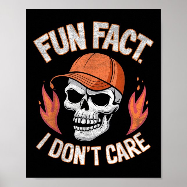 Fun Fact I Dont Care Funny Skeleton Sarcastic Adul Poster (Front)