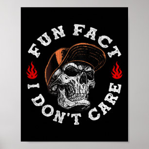Fun Fact I Dont Care Funny Skeleton Sarcastic (on  Poster