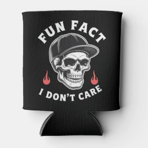 Fun Fact I Don't Care Funny Skeleton Saying Quote  Can Cooler