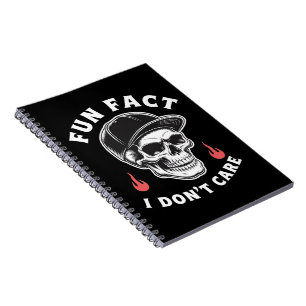 Fun Fact I Don't Care Funny Skeleton Saying Quote  Notebook