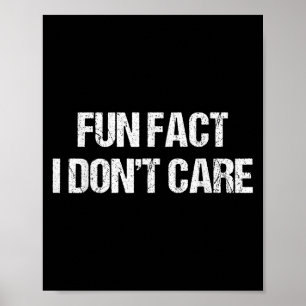 Fun Fact I Don't Care Vintage Poster