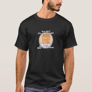 Fun Fact I'm An Introvert And I Want To Go Home Lo T-Shirt