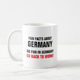 Fun Facts About Germany No Fun In Germany Go Back Coffee Mug