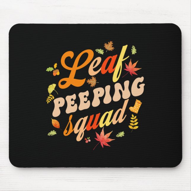 Fun Fall Season Leaves Peeper Leaf Peeping Squad  Mouse Mat (Front)