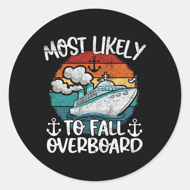 Fun Family Cruise Lover Most Likely To Fall Overbo Classic Round Sticker (Front)