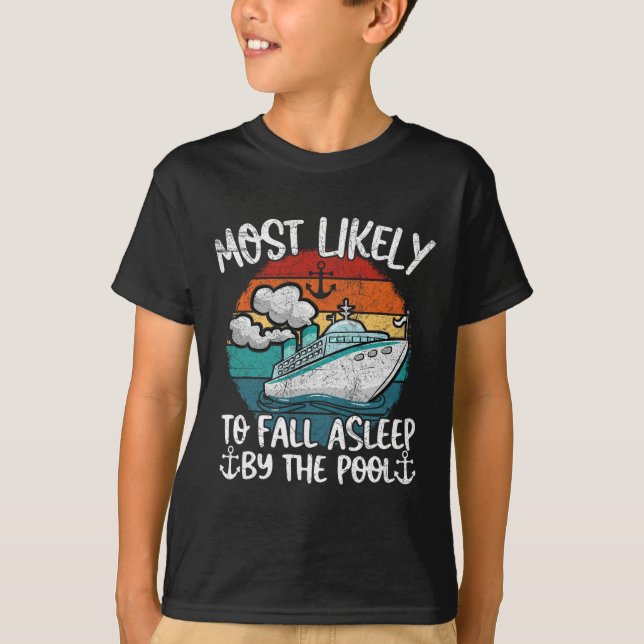 Fun Family Cruise Most Likely To Fall Asleep Be Th T-Shirt (Front)