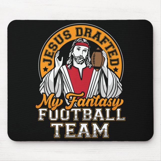 Fun Fantasy Football Jesus Drafted My Team Men Wom Mouse Mat (Front)
