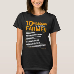 Fun Farming Life 10 Reasons To Date A Farmer Cute T-Shirt