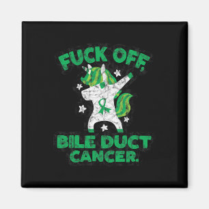 Fun Fck Off Bile Duct Cancer Quote With Unicorn Magnet