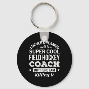 Fun Field Hockey Coach Gift Key Ring