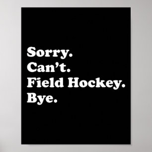 Fun Field Hockey Gift for Men Women Boys or Girls Poster