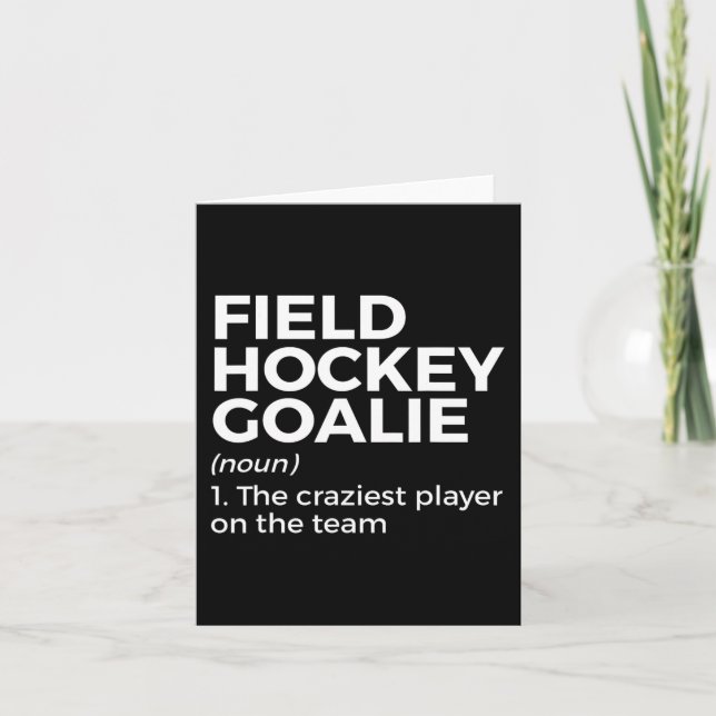 Fun Field Hockey Goalie Definition Men Women  Card (Front)