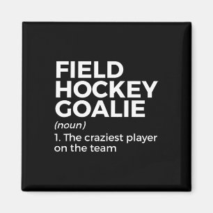 Fun Field Hockey Goalie Definition Men Women  Magnet