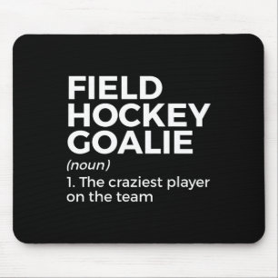 Fun Field Hockey Goalie Definition Men Women  Mouse Mat