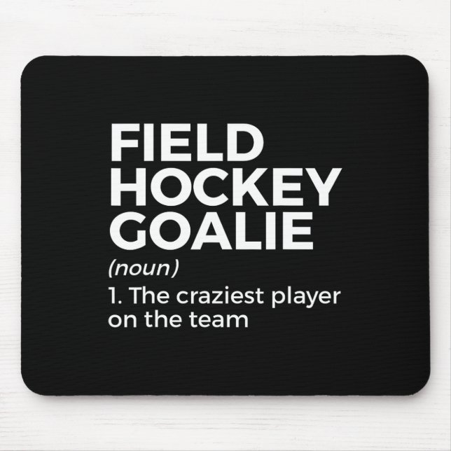 Fun Field Hockey Goalie Definition Men Women  Mouse Mat (Front)