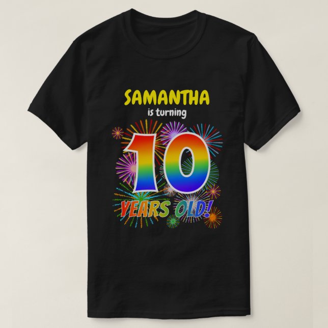 Fun Fireworks, Rainbow Look "10", 10th Birthday T-Shirt (Design Front)