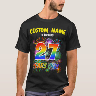 Fun Fireworks, Rainbow Look "27", 27th Birthday T-Shirt