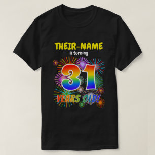 Fun Fireworks, Rainbow Look "31", 31st Birthday T-Shirt