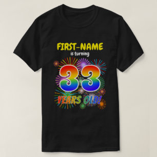 Fun Fireworks, Rainbow Look "33", 33rd Birthday T-Shirt