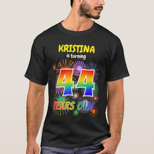 Fun Fireworks, Rainbow Look "44", 44th Birthday T-Shirt (Front)