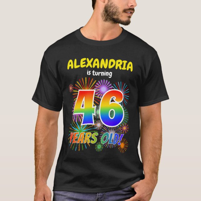 Fun Fireworks, Rainbow Look "46", 46th Birthday T-Shirt (Front)