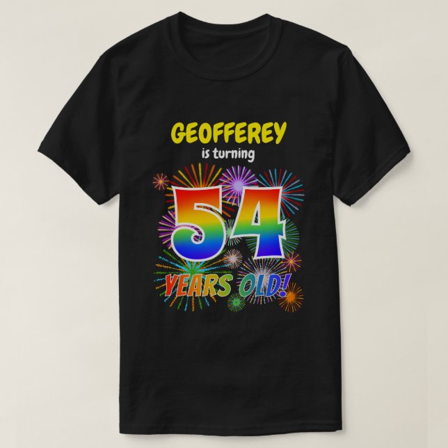 Fun Fireworks, Rainbow Look "54", 54th Birthday T-Shirt (Design Front)