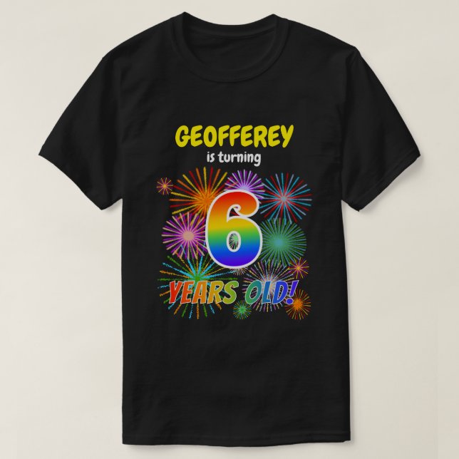 Fun Fireworks, Rainbow Look "6", 6th Birthday T-Shirt (Design Front)