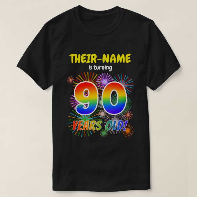 Fun Fireworks, Rainbow Look "90", 90th Birthday T-Shirt (Design Front)