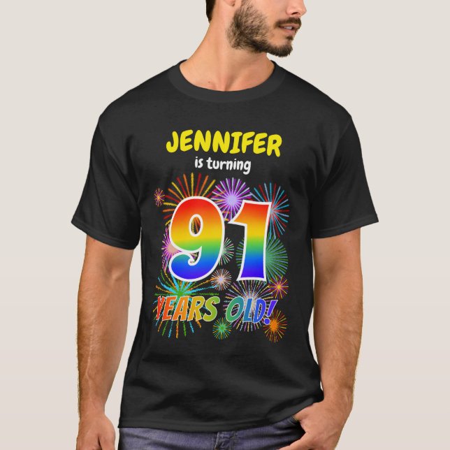Fun Fireworks, Rainbow Look "91", 91st Birthday T-Shirt (Front)