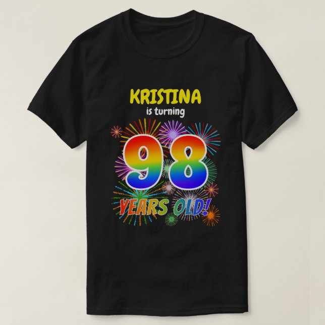Fun Fireworks, Rainbow Look "98", 98th Birthday T-Shirt (Design Front)