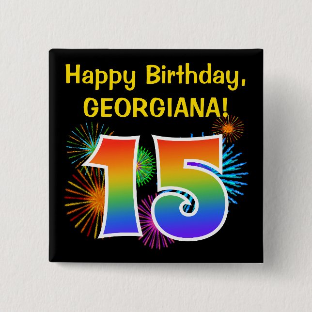 Fun Fireworks + Rainbow Pattern "15" Birthday # 15 Cm Square Badge (Front)