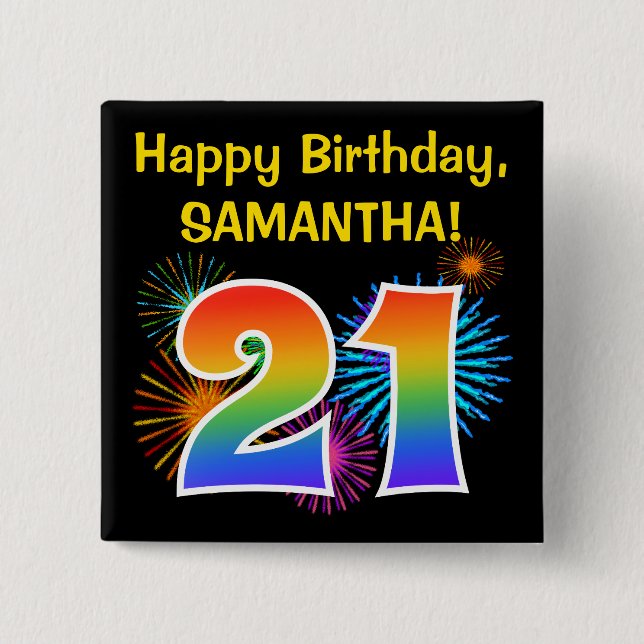 Fun Fireworks + Rainbow Pattern "21" Birthday # 15 Cm Square Badge (Front)