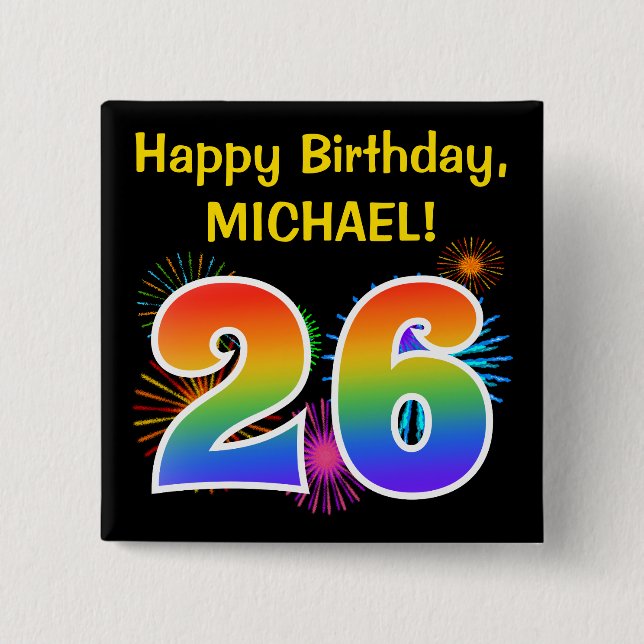 Fun Fireworks + Rainbow Pattern "26" Birthday # 15 Cm Square Badge (Front)