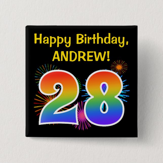 Fun Fireworks + Rainbow Pattern "28" Birthday # 15 Cm Square Badge (Front)