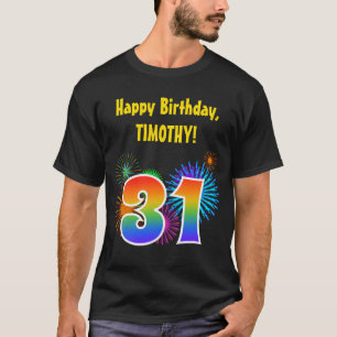 Fun Fireworks + Rainbow Pattern "31" Birthday # T-Shirt