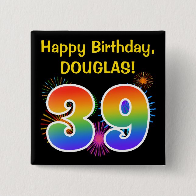 Fun Fireworks + Rainbow Pattern "39" Birthday # 15 Cm Square Badge (Front)