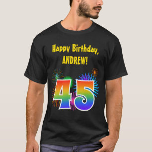 Fun Fireworks + Rainbow Pattern "45" Birthday # T-Shirt